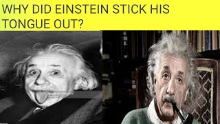 Why Did Einstein Stick His Tongue Out Albert Einstein