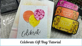 Celebrate Gift Bag Tutorial