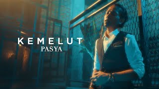 PASYA - KEMELUT (OFFICIAL MUSIC VIDEO)