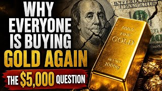 Why Everyone Is Buying Gold Again - The $5,000 Question