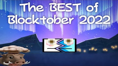 THE BEST (and worst) OF MY BLOCKTOBER 2022