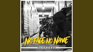 NO FACE NO NAME - Luvre47