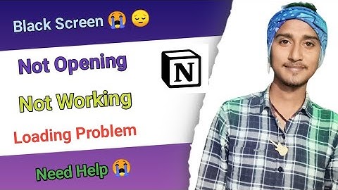 Fix Notion App Not Working  Loading  Not Open Problem Solution black screen network issue