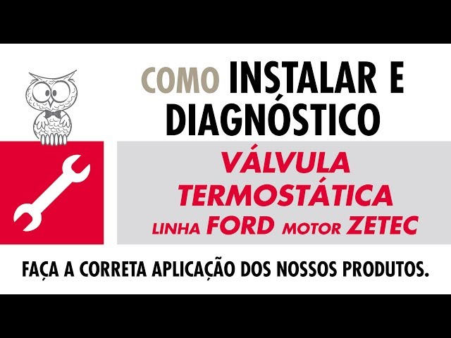 Válvula Termostática Linha Ford/ Motor Zetec - COMO INSTALAR E DIAGNÓSTICO