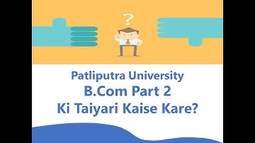 Patliputra University B.Com Part 2 Exam 2020 Ki Taiyari Kaise Kare (Video-2)