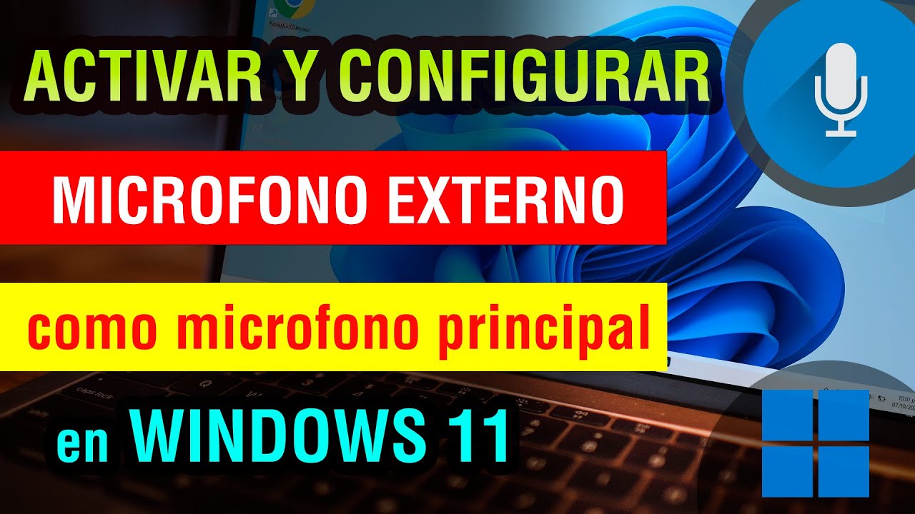 Como activar y configurar Microfono Externo en Windows 11 pc o laptop ...