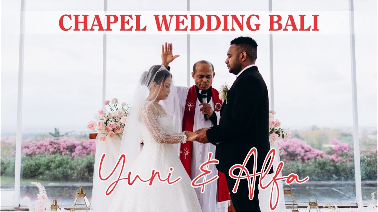 Chapel Wedding Ceremony In Bali | Best Couple Alfa & Yuni | Four Points