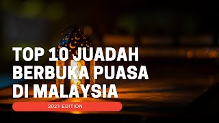 TOP 10 JUADAH BERBUKA DI MALAYSIA