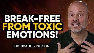 EYEOPENING: How to RELEASE TOXIC Emotions Trapped in Your Body (WATCH THIS!) | Dr. Bradley Nelson