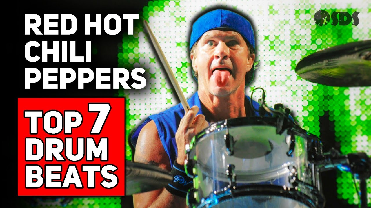 Top 7 Red Hot Chili Peppers Drum Beats Of All Time Youtube Top 7 Red Hot Chili Peppers Drum Beats Of All Time Youtube