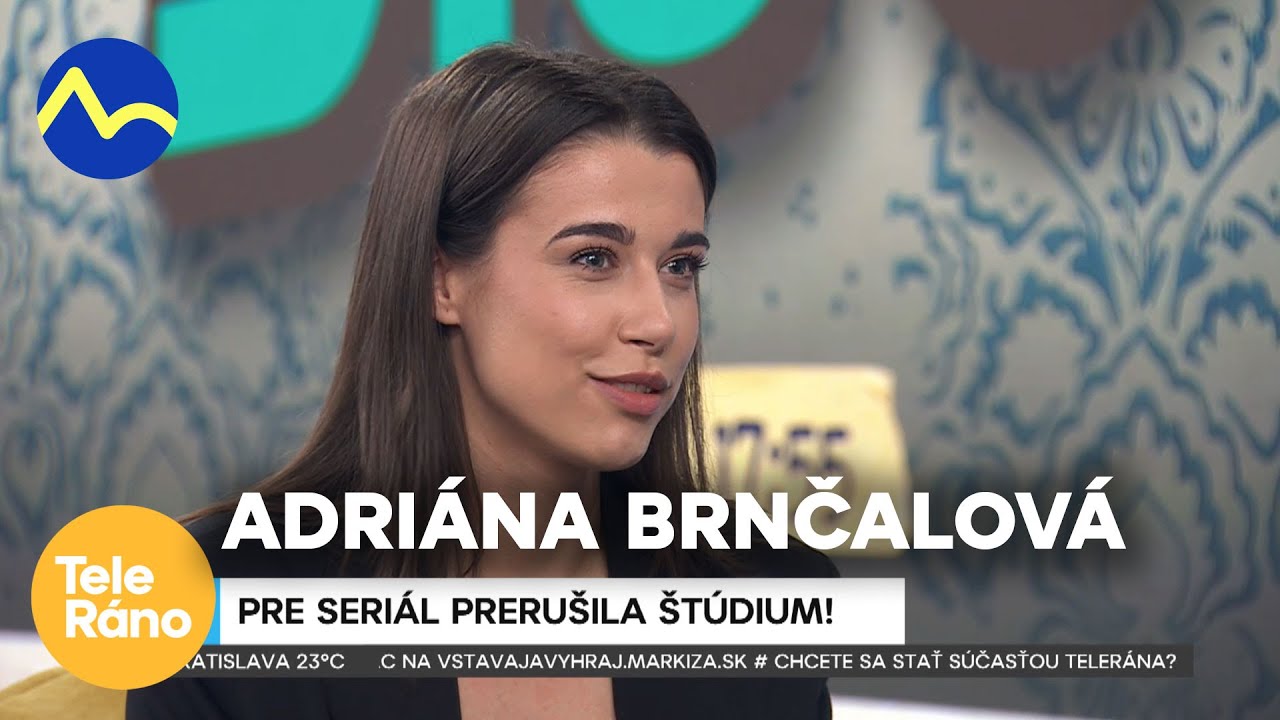 Adriána Brnčalová a.k.a. Zuzka zo Sľubu | Teleráno