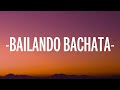 Chayanne - Bailando Bachata (Letra/Lyrics)