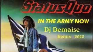 Status Quo - In The Army Now Dj Demasie Remixed 2020