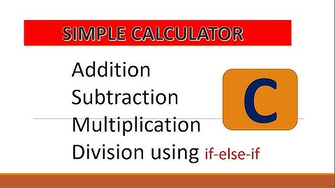 Simple Calculator using If-else