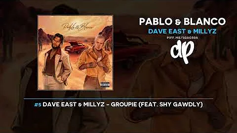 Dave East & Millyz - Pablo & Blanco (FULL EP)