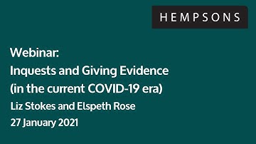 Hempsons webinar: Inquests and giving evidence - 27 January 2021