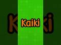 👦👧Kaiki - Significados e origens