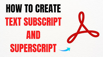 How to Create Text Subscript and Superscript in Adobe Acrobat Pro – Full Guide
