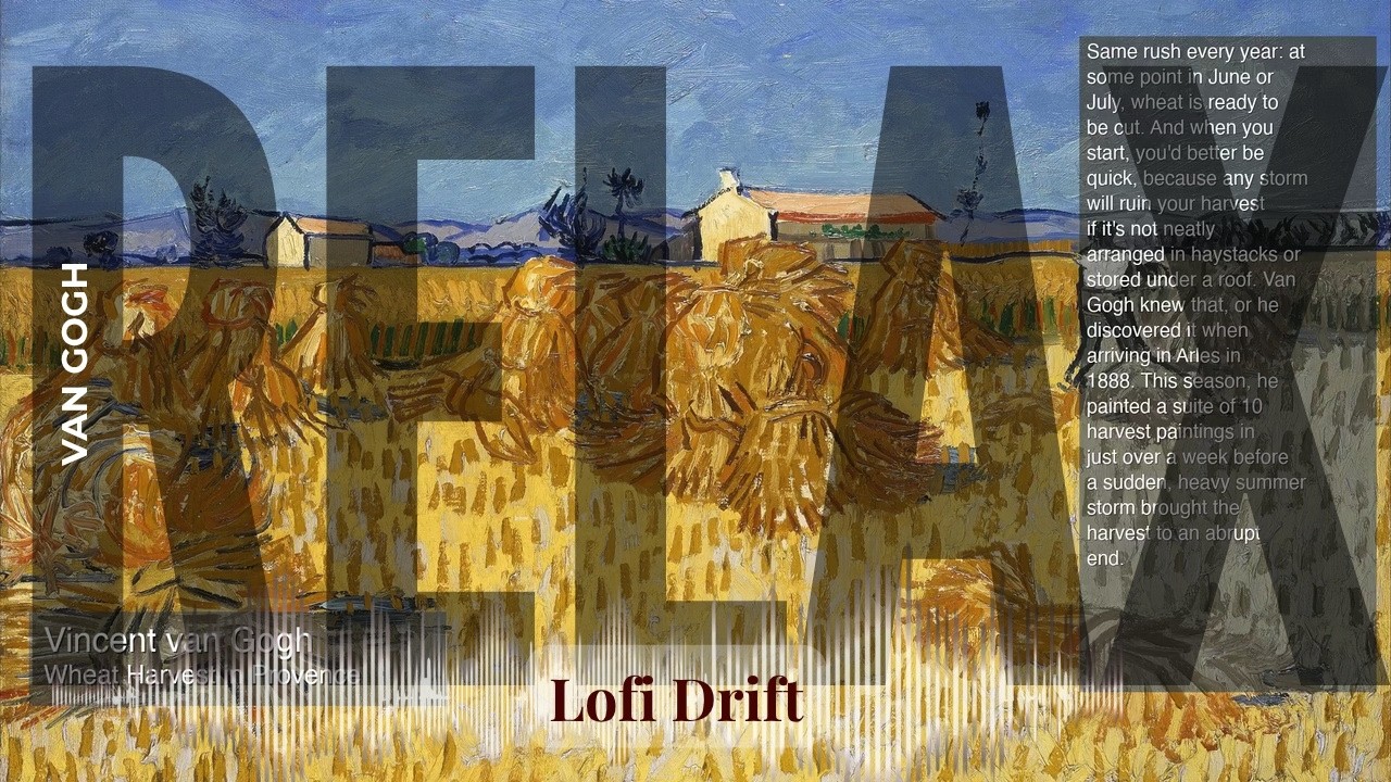 Relax - Lofi Drift with Van Gogh | Wheat Harvest in Provence & others