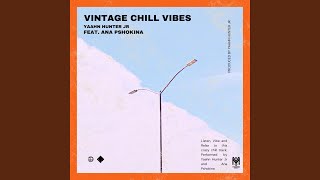 Vintage Chill Vibes (feat. Ana Pshokina)