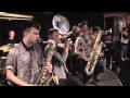 Lucky Chops - medley  Mr. Saxobeat / Funky Town / Bad Romance/ I Feel Good 4/17/15