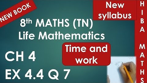 8th maths chapter 4 exercise 4.4 question 7 tn samacheer hiba maths tnpsc time and work concept