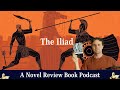 The Iliad By Homer Book Review Literary Analysis A Novel Review The Iliad By Homer Book Review Literary Analysis A Novel Review