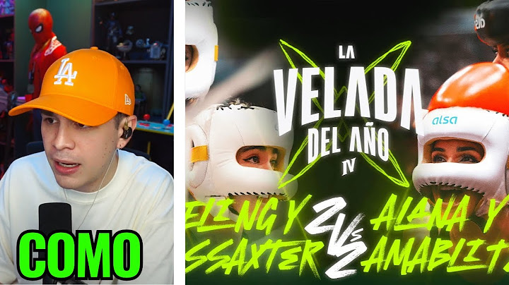 JUANSGUARNIZO REACCIONA ZELING Y NISSAXTER VS ALANA Y AMABLITZ | LA VELADA DEL AÑO IV