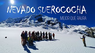 Este lugar es MEJOR QUE RAURA y RAJUNTAY  ¡Y ES GRATIS todavía! | Nevado SUEROCOCHA  OYON LIMA