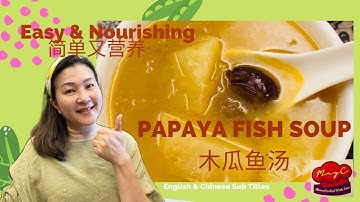 EASY & NOURISHING PAPAYA FISH SOUP