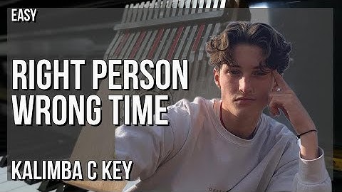 How to play Right Person Wrong Time by Henry Moodie on Kalimba (Tutorial)