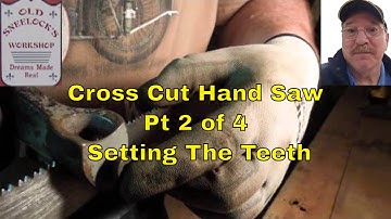 Cross Cut Hand Saw Pt 2 of 4 - Setting The Teeth - a video totorial from Old Sneelock