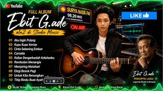 Lagu Kenangan Terindah Bikin Baper Dimasa Lalu Terbaru Banyak Dicari Ebiet Gade Ful Album Viral