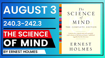 Ernest Holmes and The Science of Mind Textbook in One Year Daily Reading August 3