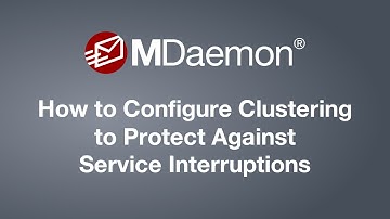 How to Configure Clustering in MDaemon Email Server for Protection Against Service Interruptions