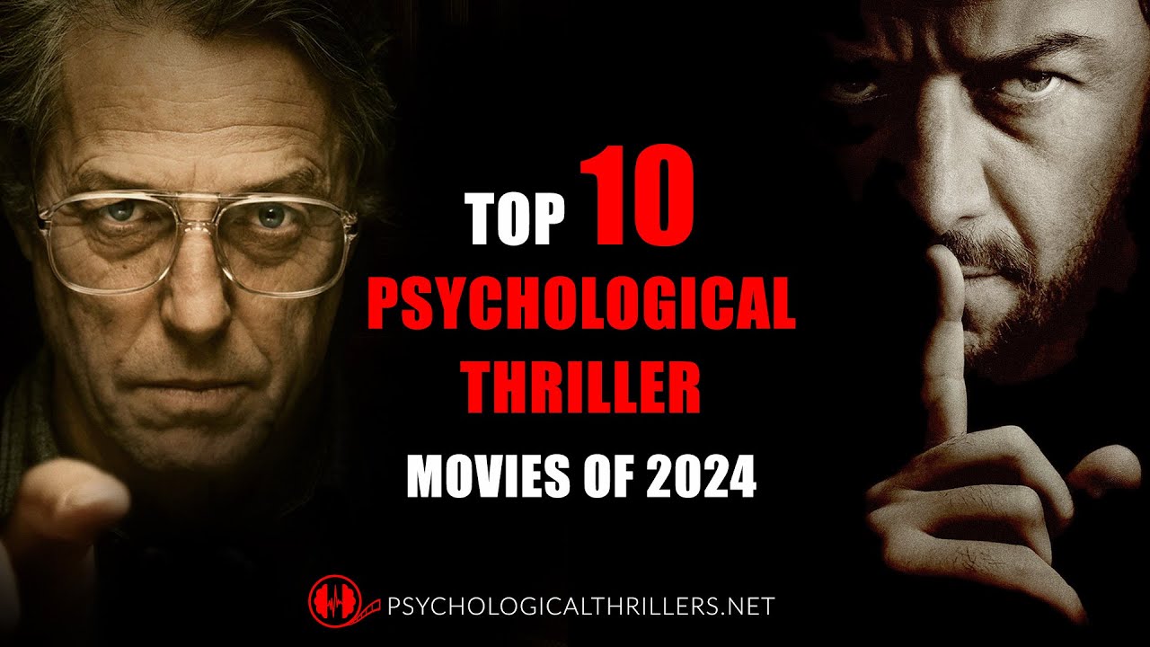 Top 10 Psychological Thriller Movies of 2024 YouTube