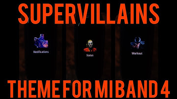 Mi band 4 custom firmware w/ Supervillains theme