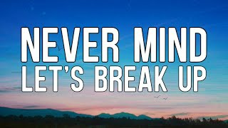 LANY - Never Mind, Let's Break Up (Lyrics Video)