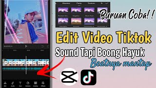 Tutorial Edit Video Lagu DJ Tapi Boong Hayyuk | CAPCUT | Simple Banget