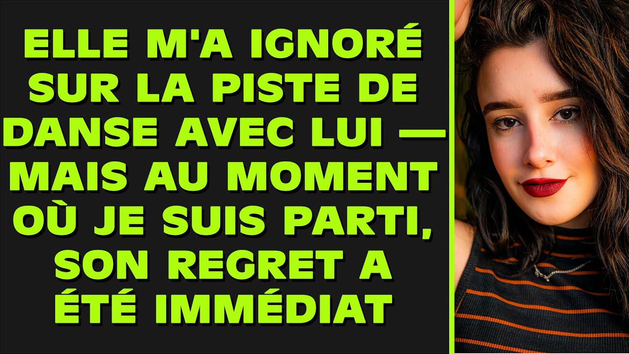 Elle m'a ignoré sur la piste de danse avec lui — Mais au moment où je suis parti, son regret a été