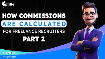 How Commissions are Calculated for Freelance Recruiters | Part 2 | Splitle