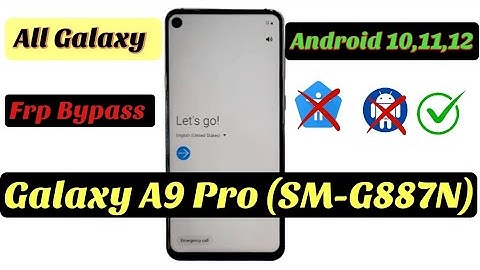All Samsung Android 10,11,12 Frp Bypass // (SM-G887N) Galaxy A9 Pro Google Account Unlock, 2023