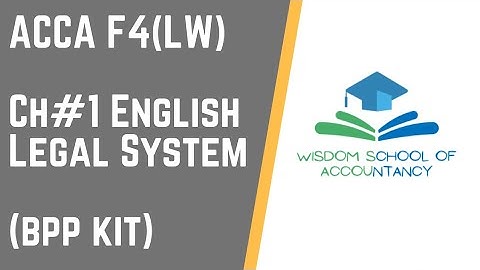 ACCA F4(LW)---Ch#1 English Legal System (BPP kit)