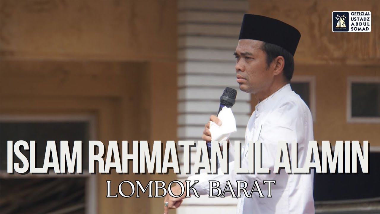 LIVE  Tabligh Akbar Lelede Masjid Al Mujahidin LOMBOK Islam Rahmatan Lil Alamin  Ust Abdul Somad