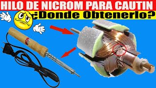 Hilo de NICROM para hacer CAUTIN ¿Donde Obtenerlo Gratis?