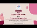 Wip wonderwoman with soundari mukherjea