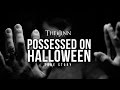 POSSESSED ON HALLOWEEN! (JINN STORY)