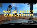 Why did I pay for camping?????