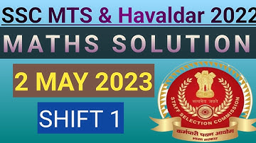 SSC MTS & HAVALDAR 2022 | 2 MAY 2023 | SHIFT 1 | MATH SOLUTION