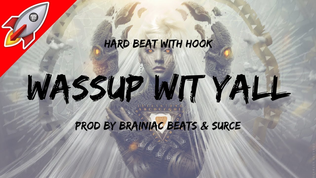 [Rap Beats With Hooks For Sale] "Wassup Wit Yall" Hard Trap Instrumentals With Chorus Dope